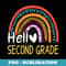 Hello Second Grade Back to School Rainbow 2nd Grade Teacher - Instant PNG Sublimation Download