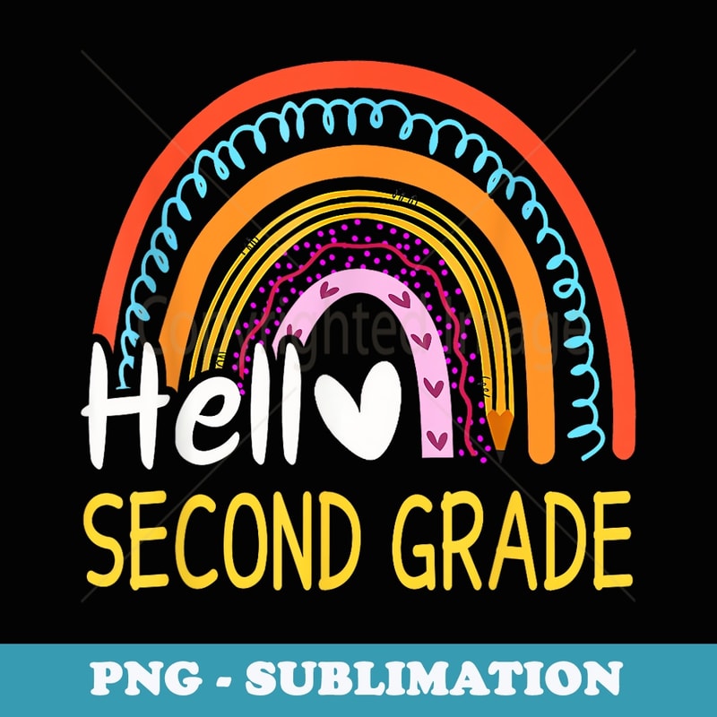 Hello Second Grade Back to School Rainbow 2nd Grade Teacher - Instant PNG Sublimation Download
