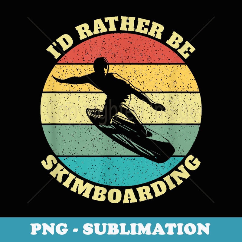 Skimboarding Skimming Skimboard Retro Idea - Unique Sublimation PNG Download
