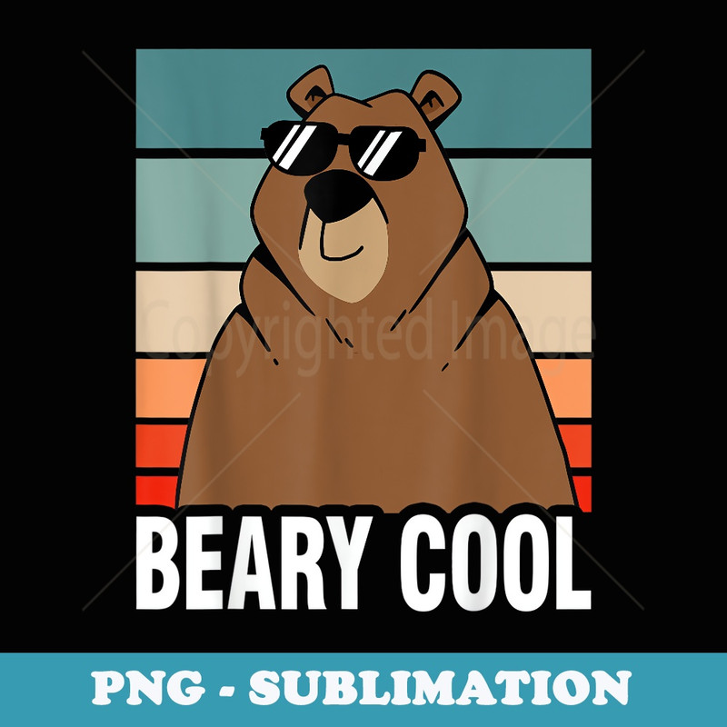 Beary Cool Brown Bear - Digital Sublimation Download File