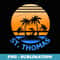 St. Thomas Vacation Design St. Thomas Travel - PNG Transparent Sublimation File