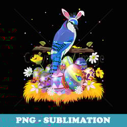 funny easter egg lover cute blue jay bird easter sunday - premium png sublimation file