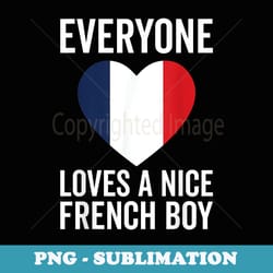 france flag - everyone loves a nice french boy