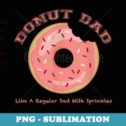 mens funny donut for cheeky dads i fathers day idea - professional sublimation digital download