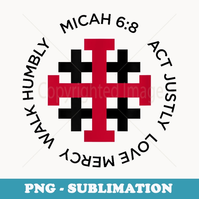 Micah 68 Bible Verse with Jerusalem Cross T - Trendy Sublimation Digital Download