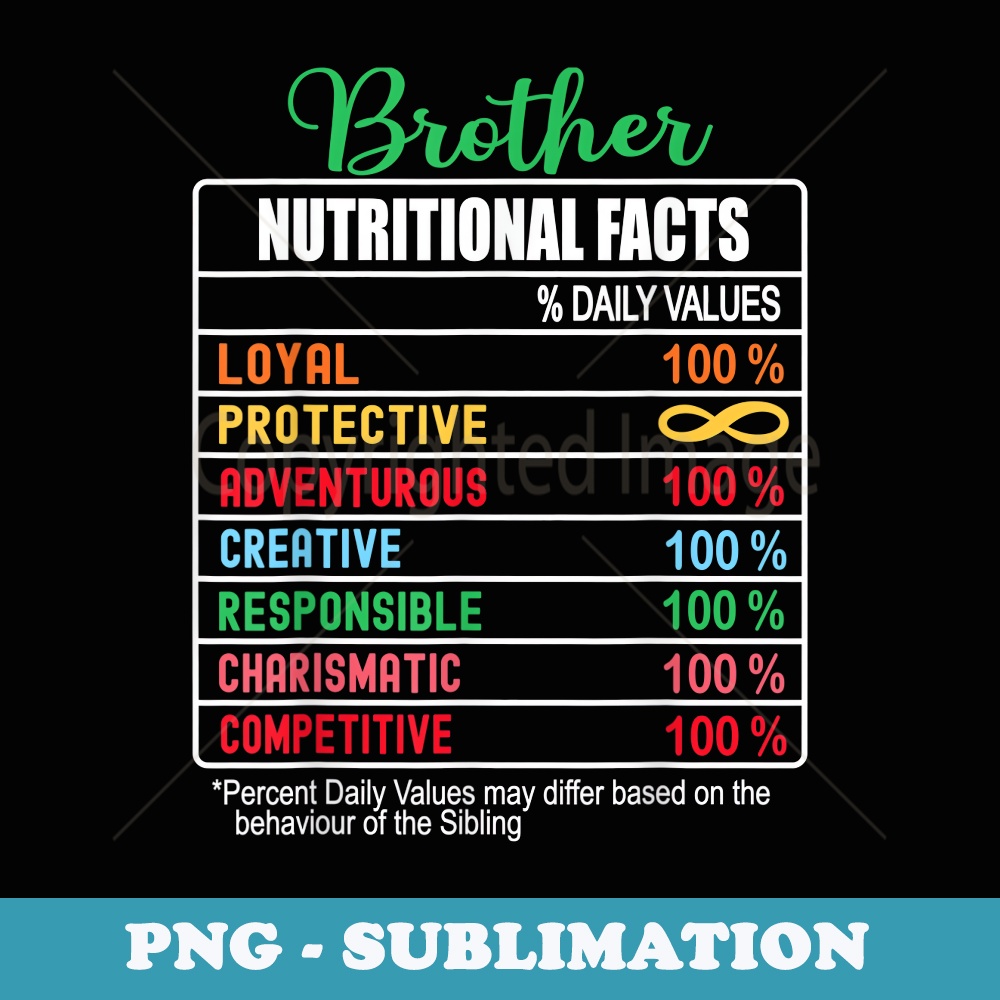 Brother Nutritional Facts National Brothers Day Funny - Stylish Sublimation Digital Download