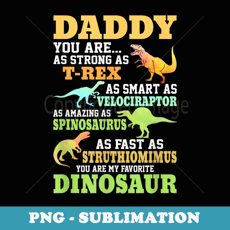 Dinosaur Saying Men Daddy Funny Boys Dad Dinosaurs Dino - Unique Sublimation PNG Download