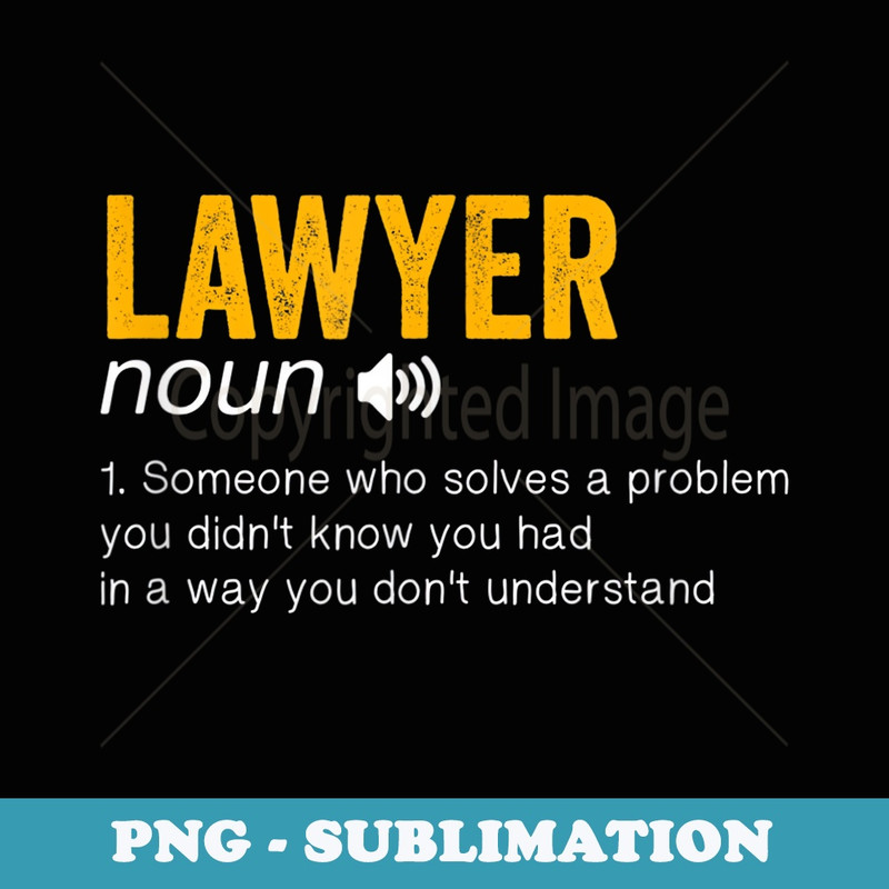 Lawyer Definition - Funny Law Student Lawyer - Premium PNG Sublimation File