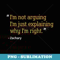 zachary quote funny birthday personalized name idea - high-resolution png sublimation file