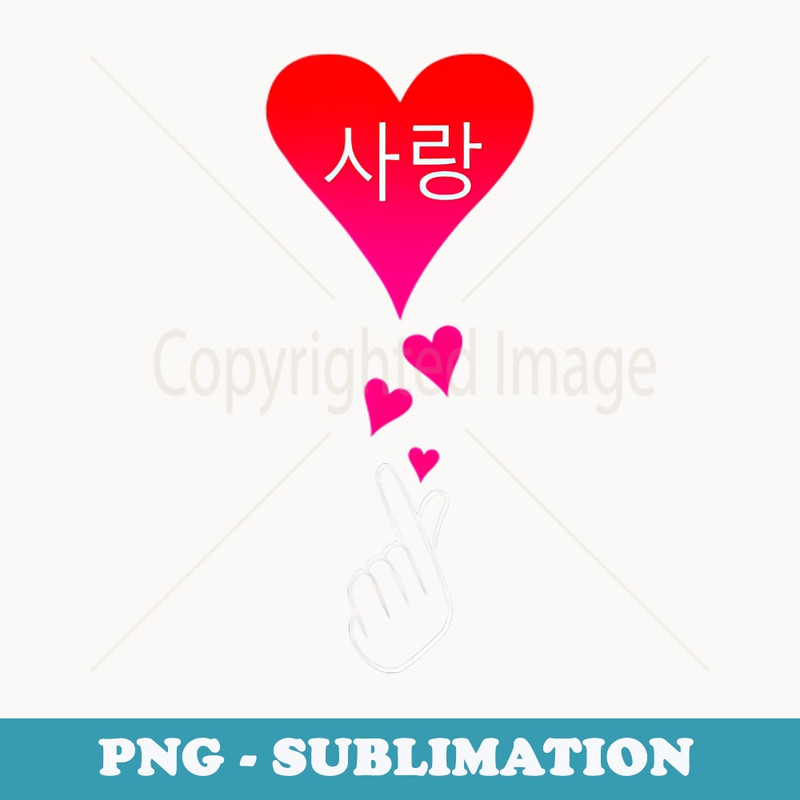 s Korean Saranghae Finger Hand Heart Kpop Love K-pop Kdrama - Professional Sublimation Digital Download