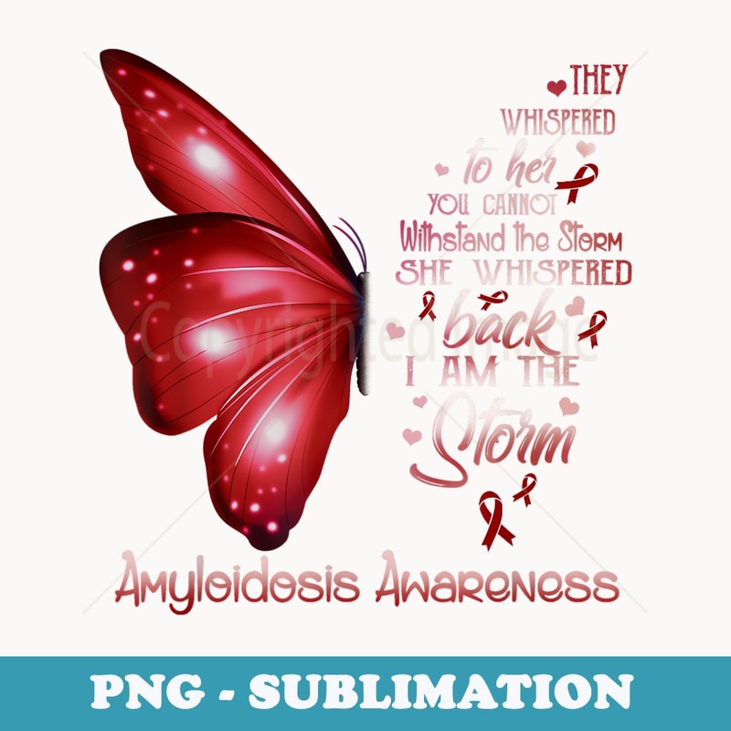 I am the storm Amyloidosis Awareness Butterfly - Digital Sublimation Download File