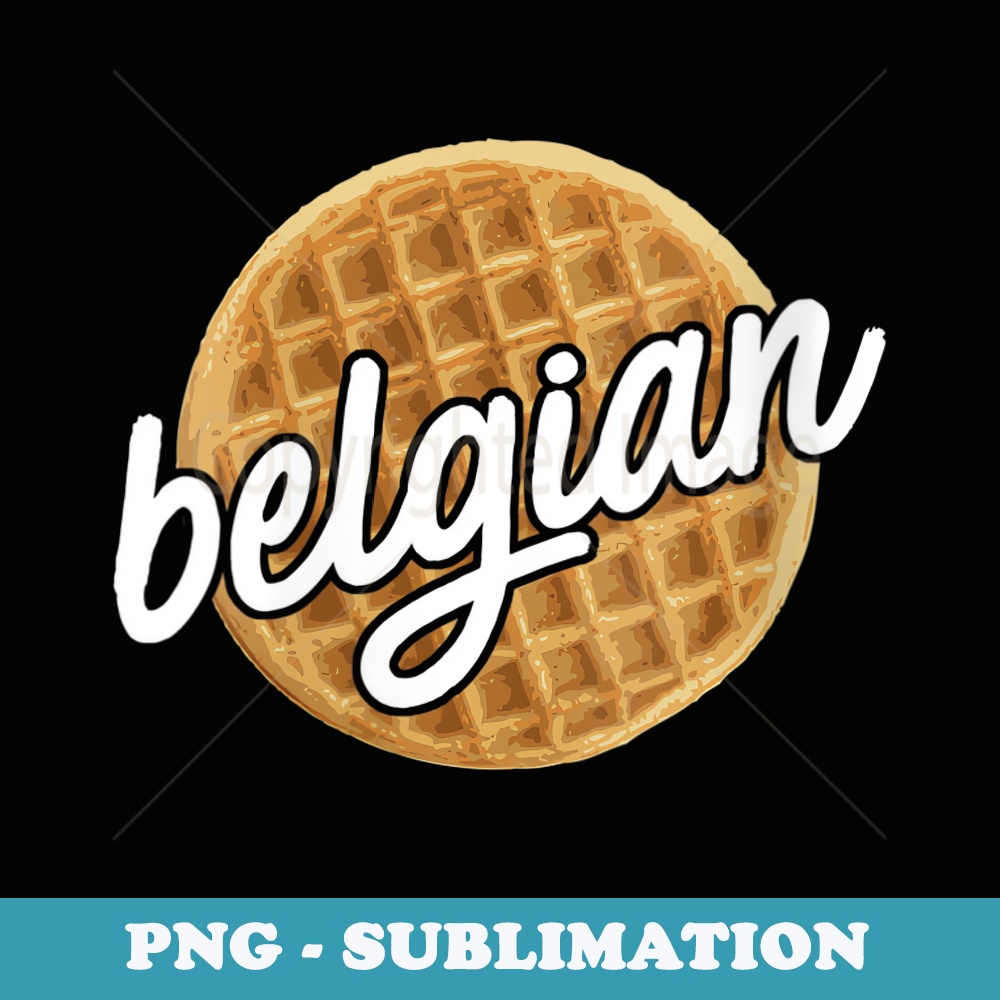 s Funny Waffle Belgian Foodie - Modern Sublimation PNG File