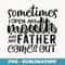s Sometimes I Open My Mouth And My Father Comes Out Funny - Premium PNG Sublimation File