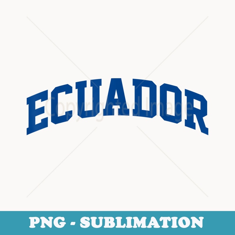 Ecuador - Flag of Ecuador - Classic Design - Stylish Sublimation Digital Download