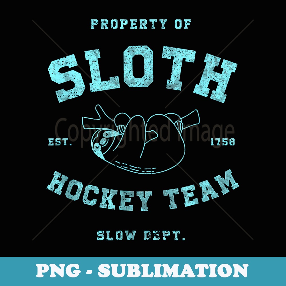 Sloth Hockey Team Official Athletic Slow Department - Premium Sublimation Digital Download