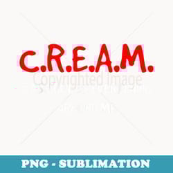 funny cash rules everything around me quote - signature sublimation png file