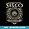 Its A SISCO Thing You Wouldnt Understand Name Vintage - Exclusive Sublimation Digital File