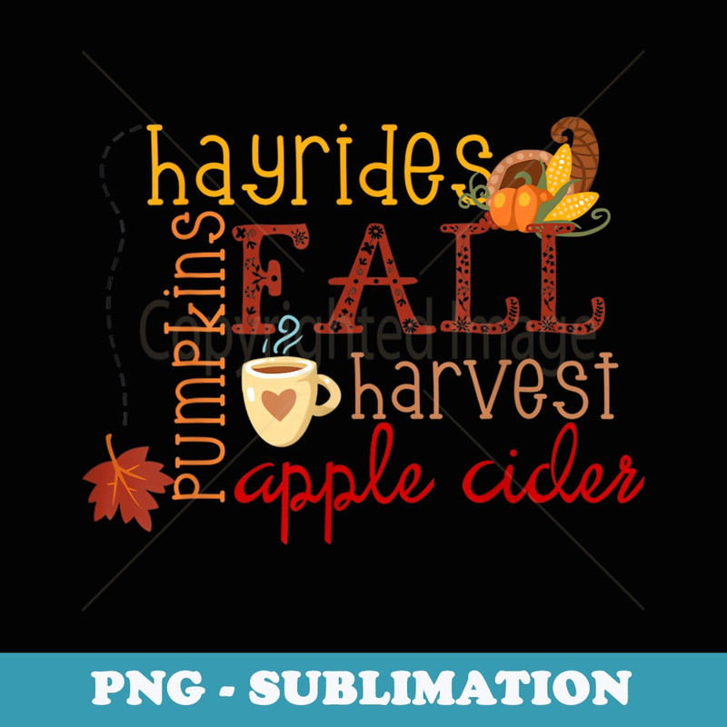 Fall Pumpkins Hayrides Harvest Apples Ciders Autumn Season - PNG Transparent Sublimation Design