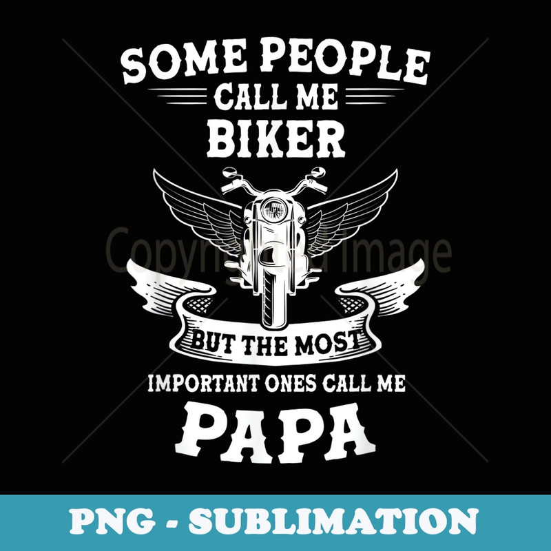 Biker but the most important people call me Papa Motocross - Stylish Sublimation Digital Download