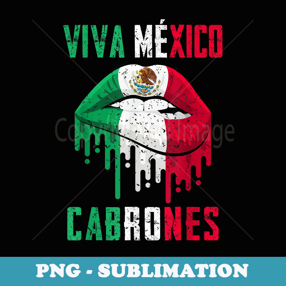 Viva Mexico Cabrone Girl Mexicana Mexican Flag - Aesthetic Sublimation Digital File