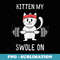 Fitness s - Kitten My Swole On - Digital Sublimation Download File