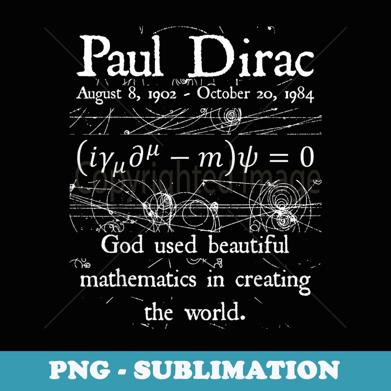Nerdy Funny Dirac Equation God Beautiful Mathematics Teacher - PNG Transparent Sublimation File