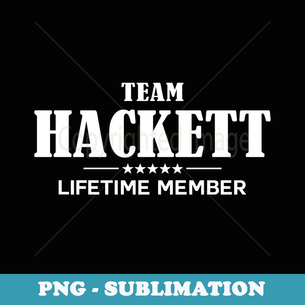 Team HACKETT Lifetime Member HACKETT Family - Exclusive PNG Sublimation Download
