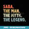 Saba The Man Myth Legend Fatheru2019s day for Dad Grandpa - Special Edition Sublimation PNG File