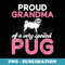 Proud Grandma of a very spoiled Pug Grandma - Sublimation PNG File