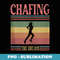 Chafing the Dream Funny Running Marathon Vintage Chasing - Instant PNG Sublimation Download