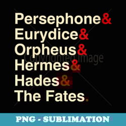 s hades, orpheus, and eurydice t, musical theatre s - artistic sublimation digital file