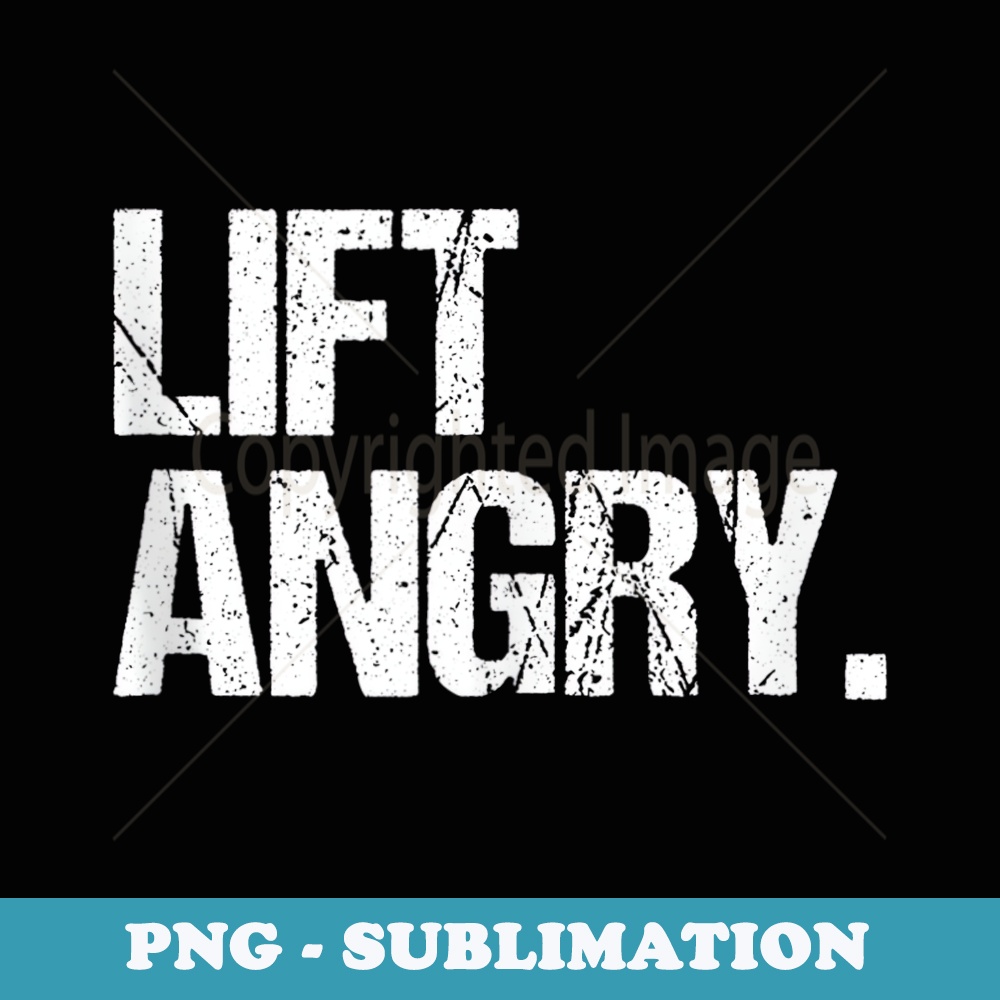 Lift Angry Gym Workout Motivation - Stylish Sublimation Digital Download