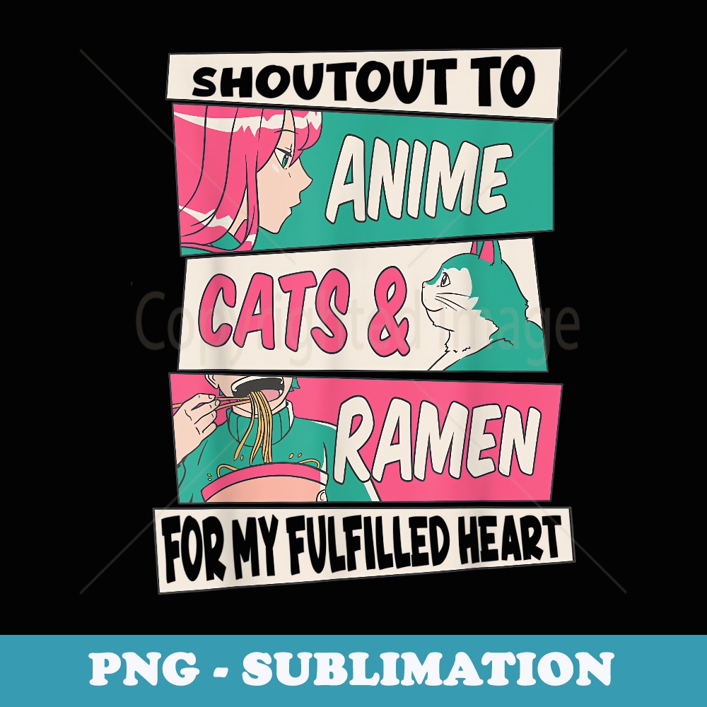 Shoutout To Anime Cats & Ramen Funny Manga Lover - Elegant Sublimation PNG Download