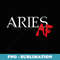 s Aries AF Zodiac Star Sign Astrology Minimalist - Exclusive PNG Sublimation Download