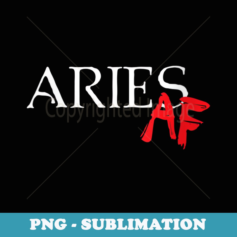 s Aries AF Zodiac Star Sign Astrology Minimalist - Exclusive PNG Sublimation Download