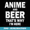 Anime And Beer Joke Funny Anime Manga Drinking Drinker - Retro PNG Sublimation Digital Download
