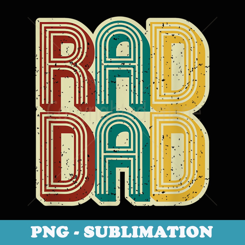 Mens Rad Dad Vintage Retro Fathers Day - Sublimation PNG File