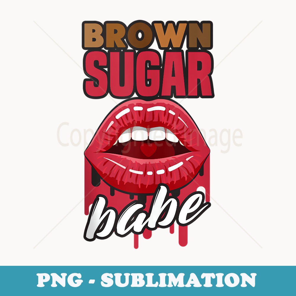Brown Babe Proud African American Sugar Suga Black Pride - Signature Sublimation PNG File