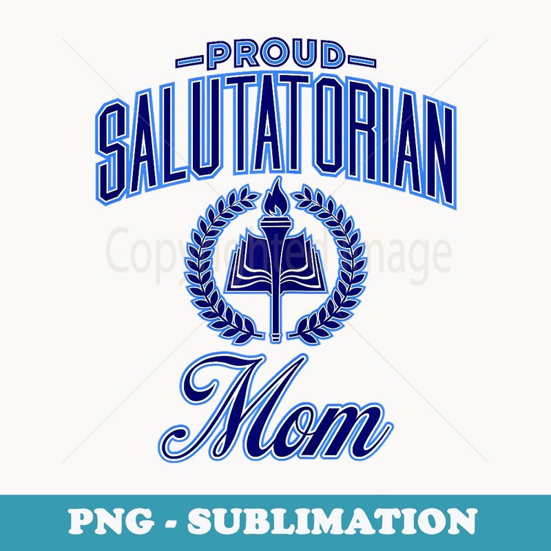 Proud Salutatorian Mom - PNG Sublimation Digital Download