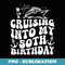 Cruising Into My 50th Birthday Family Cruise 50th Birthday - Digital Sublimation Download File
