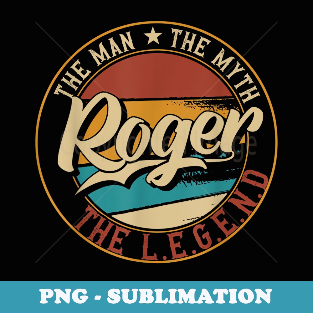 Mens Roger The man the myth the legend - Creative Sublimation PNG Download
