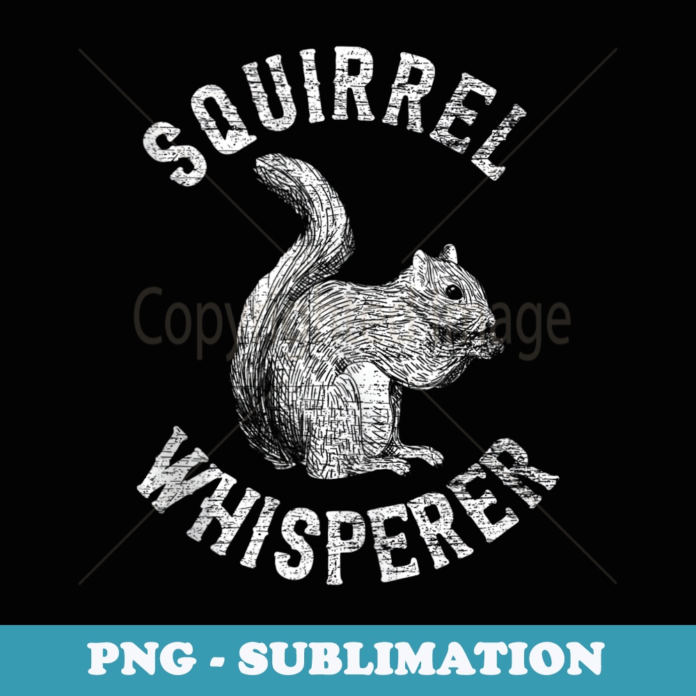 Vintage Squirrel Lover s Squirrel Whisperer - PNG Transparent Sublimation File
