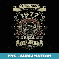 legends were born in 1977 46th birthday biker motorcycle - elegant sublimation png download