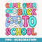 Game Over Back To School Happy First Day Of School Teacher - Premium PNG Sublimation File