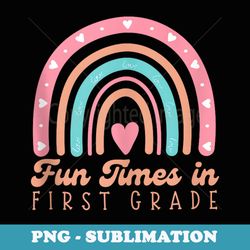 fun times in first grade back to school s teacher - signature sublimation png file