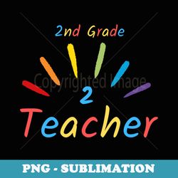 2nd grade teacher - signature sublimation png file