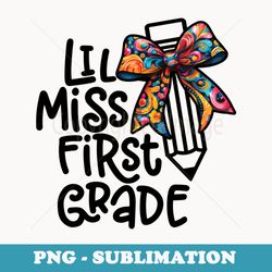 first day of school lil miss first grade coquette floral bow - sublimation png file