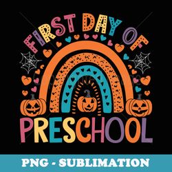 funny first day of preschool rainbow pumpkin halloween - professional sublimation digital download
