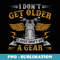 Mens Funny Bikers DonT Get Older Motorcycle Birthday - Vintage Sublimation PNG Download