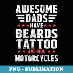 vintage awesome dad beard tattoos and motorcycles bikers - sublimation png file